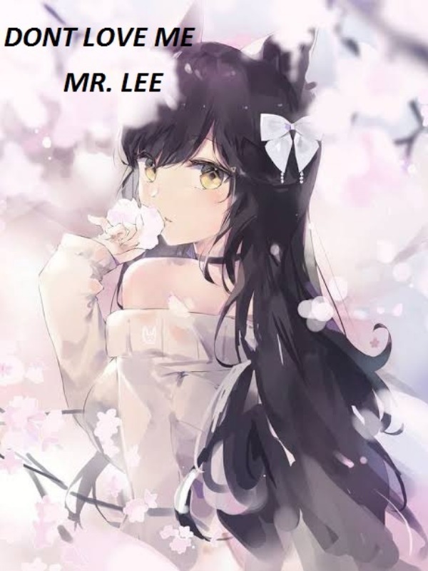 Dont Love me Mr Lee