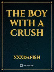 The Boy With A Crush Book