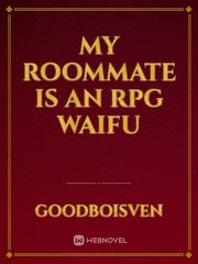 My Roommate is an RPG Waifu Book
