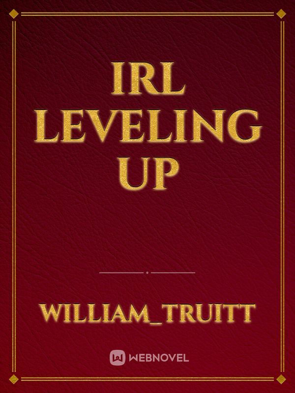 IRL Leveling Up