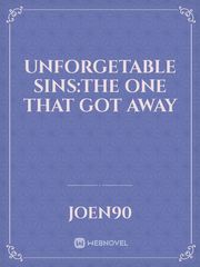 Unforgetable Sins:The One That Got Away Book