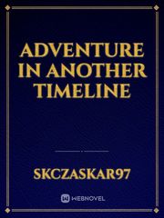 Adventure in another timeline Book