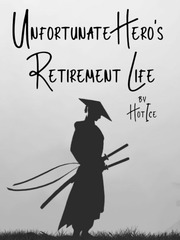 Unfortunate Hero's Retirement Life Book