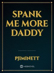 Spank me more daddy Book