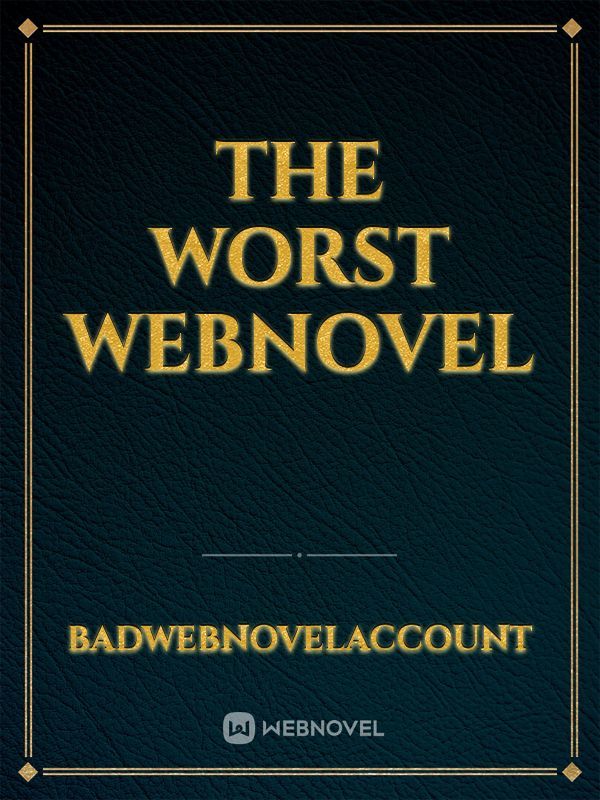 The Worst Webnovel Book