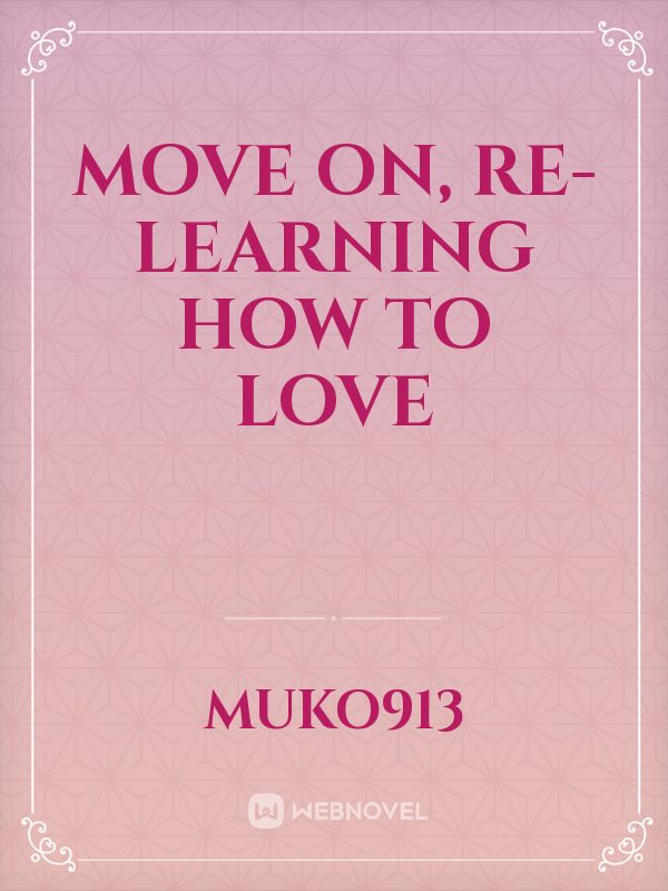 move on, re-learning how to love Book