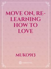 move on, re-learning how to love Book