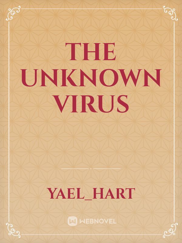 The Unknown Virus