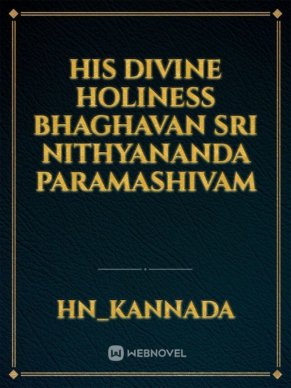 His Divine Holiness Bhaghavan Sri Nithyananda Paramashivam Book