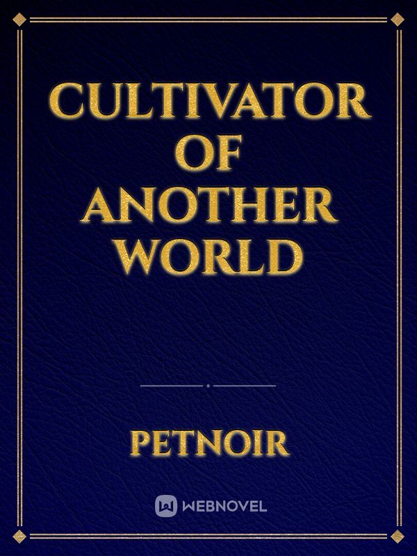 Cultivator of another world Book