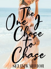 The One I Chose to Chase Book