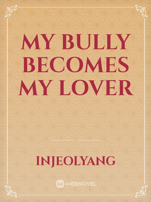 My Bully Becomes My Lover Book