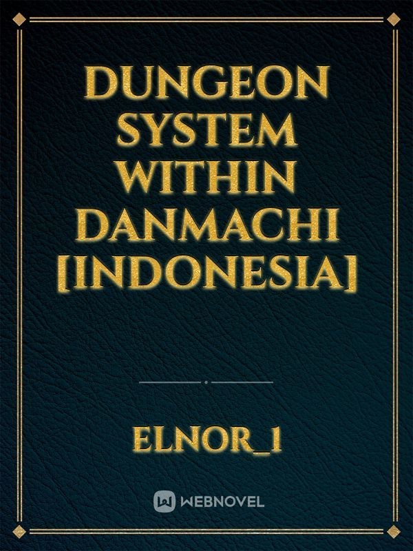 Dungeon System within Danmachi [indonesia]