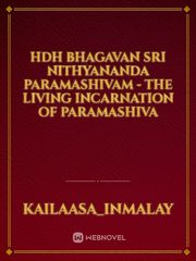 HDH Bhagavan Sri Nithyananda Paramashivam - The Living Incarnation of Paramashiva Book