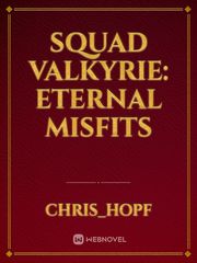 Squad Valkyrie: Eternal Misfits Book