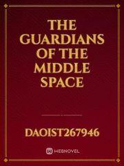 The Guardians of the Middle Space Book