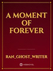 A Moment of Forever Book