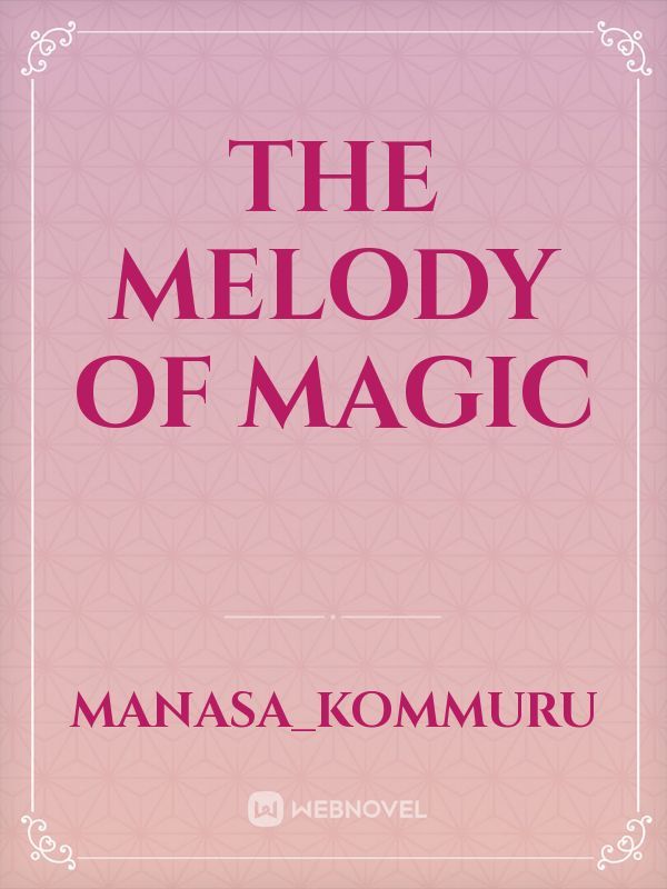 The Melody Of Magic