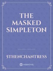 THE MASKED SIMPLETON Book