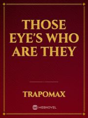 those eye's who are they Book