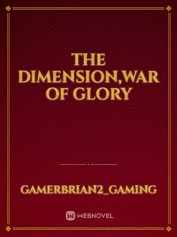 The Dimension,War of Glory