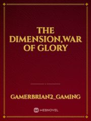 The Dimension,War of Glory Book