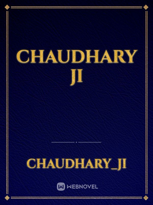 chaudhary ji