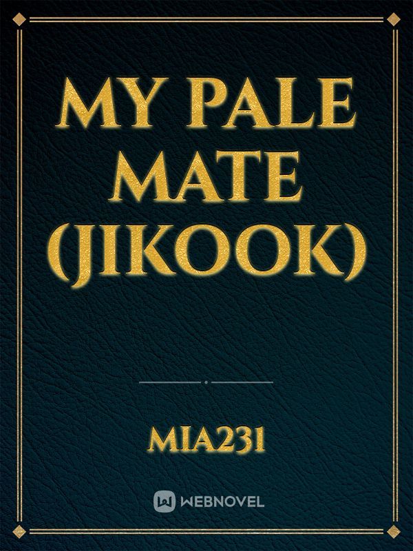 My pale mate (Jikook)