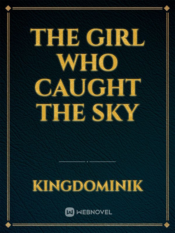 The Girl who Caught the Sky