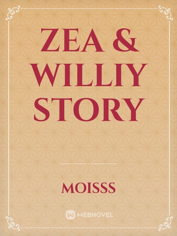 ZEA & WILLIY STORY Book