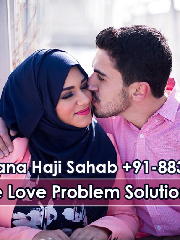 Best Muslim Love Problem Solution Maulana Haji Sahab +91-8837756512 Baba Ji