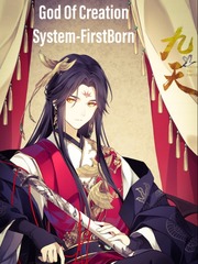 God Of Creation System - FirstBorn Book