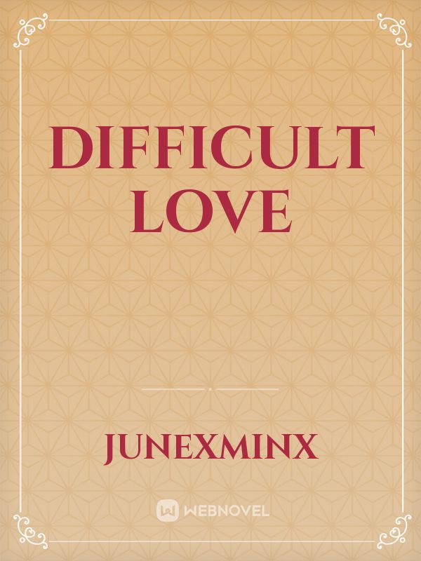 Difficult love Book