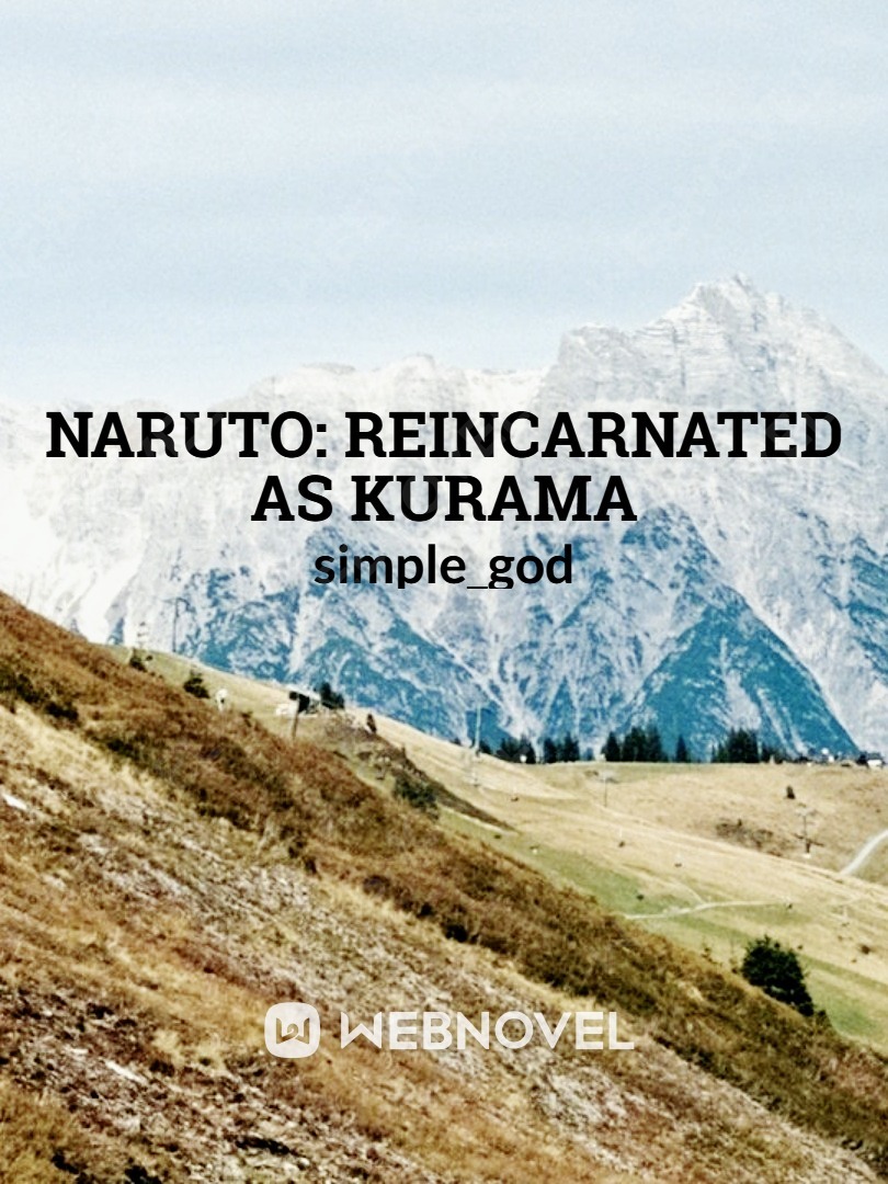 Naruto: Reincarnated as Kurama