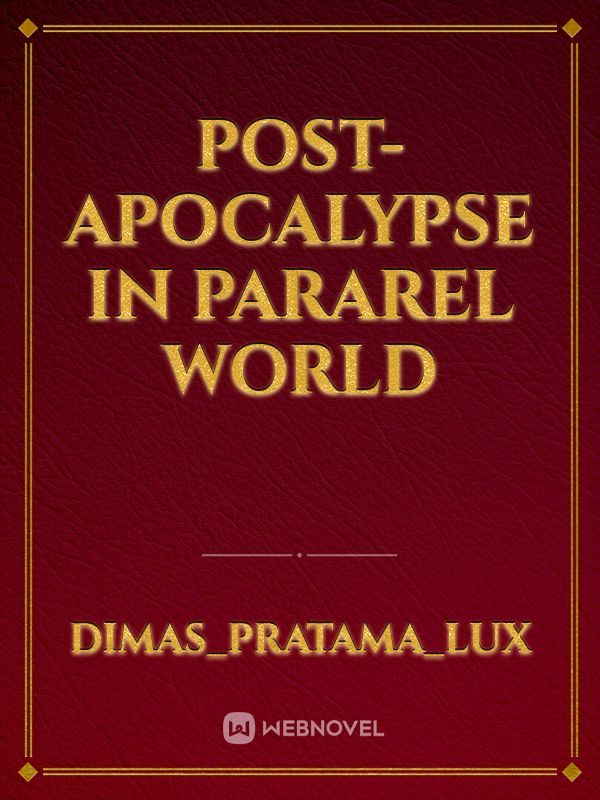 Post-Apocalypse in Pararel World