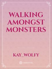 Walking amongst monsters Book