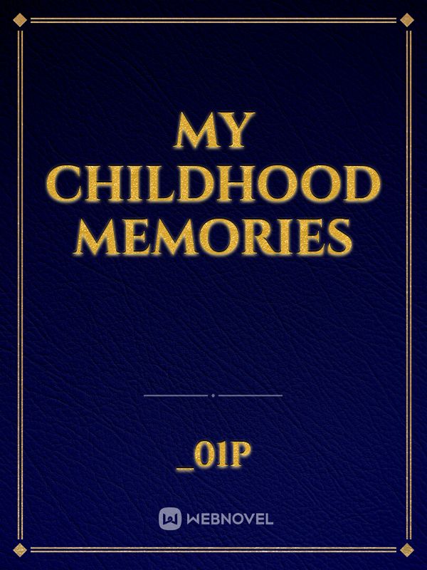 My Childhood memories Book