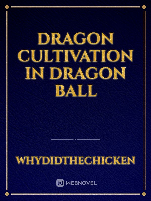 Dragon Cultivation In Dragon Ball Book