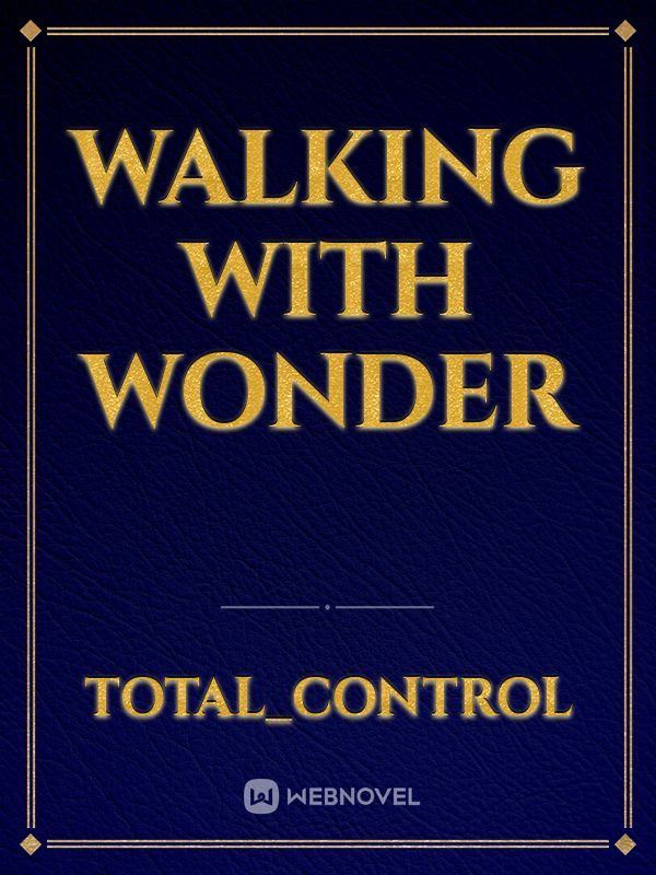 Walking with Wonder