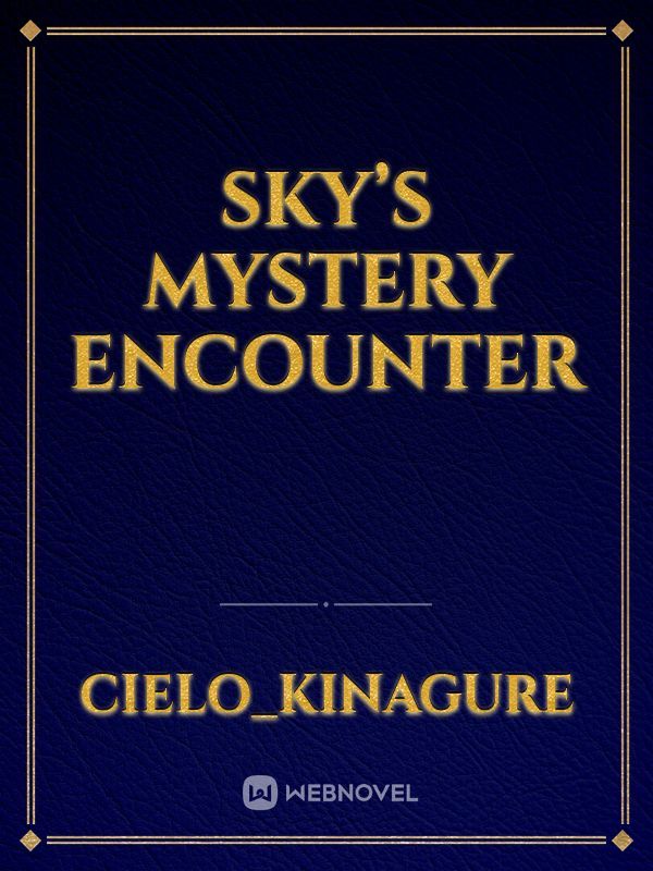 Sky’s mystery encounter
