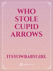 Who Stole Cupid Arrows Book