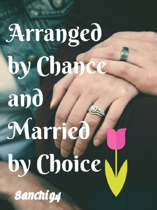 Arranged by chance and Married by choice Book