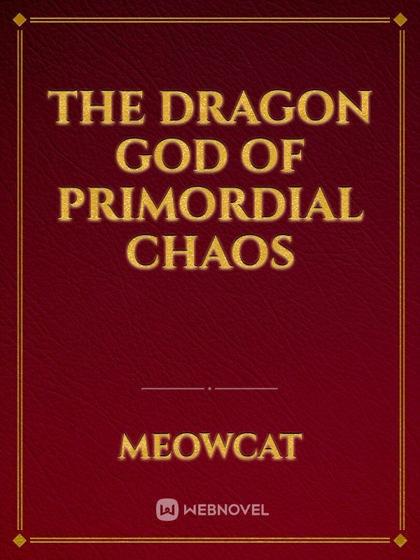 The Dragon God of Primordial Chaos Book