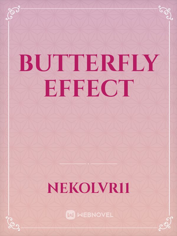 Butterfly Effect