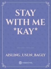 Stay with Me *Kay* Book