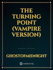 The Turning Point (Vampire version) Book