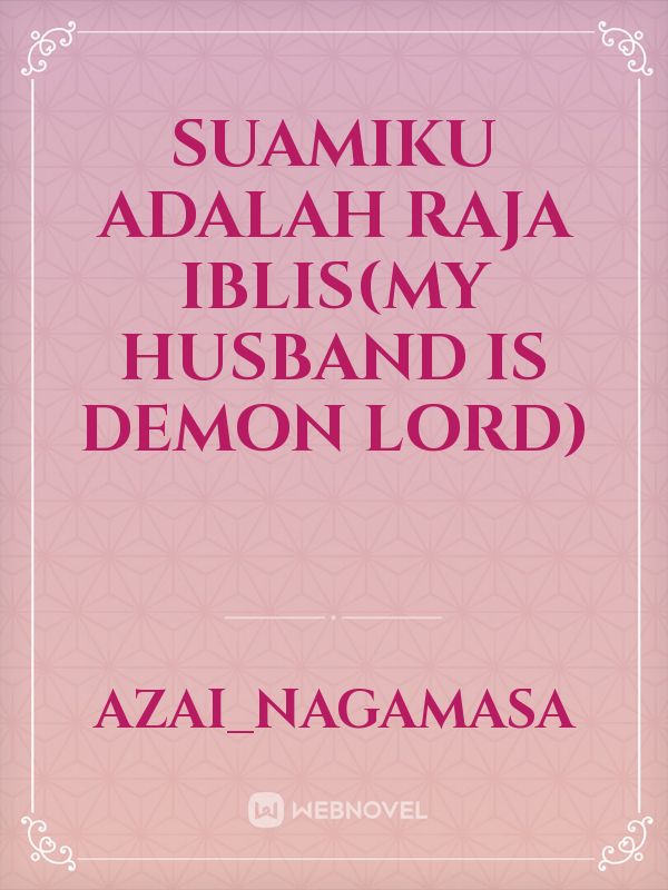 Suamiku adalah Raja Iblis(My Husband is Demon Lord)