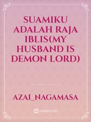Suamiku adalah Raja Iblis(My Husband is Demon Lord) Book