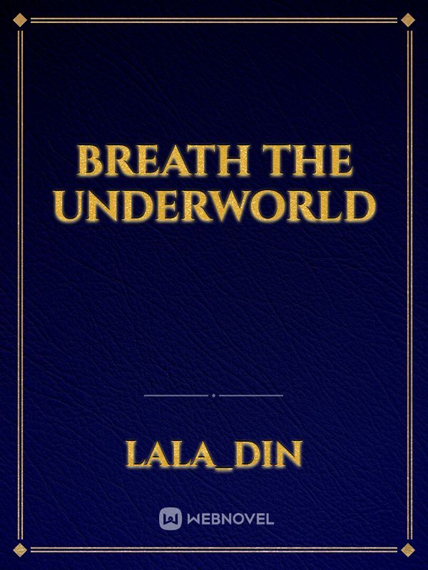 Breath the underworld Book