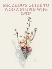 Mr. Zhou's Guide To Woo A Stupid Wife Book
